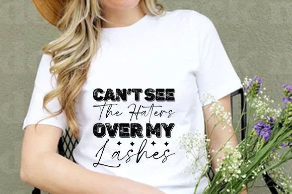 Makeup SVG Design: Can’t See the Haters — Graphics & T-Shirt Designs
